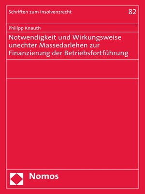 cover image of Notwendigkeit und Wirkungsweise unechter Massedarlehen zur Finanzierung der Betriebsfortführung